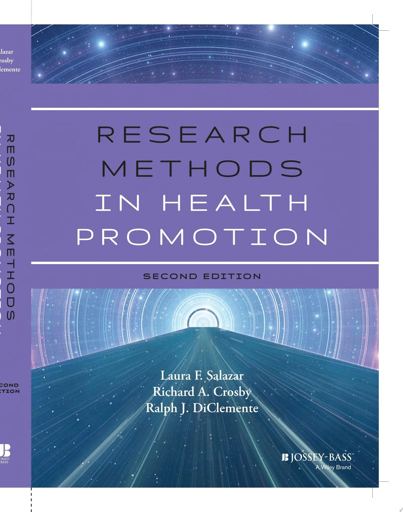 Research Methods in Health Promotion by Laura F. Salazar 2nd Edition ISBN 9781118409060
