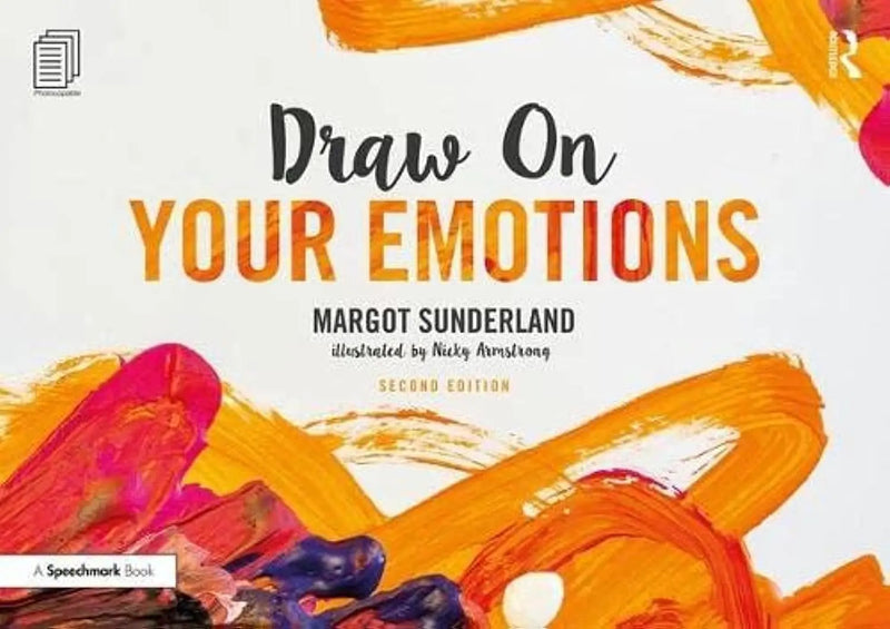 Draw on Your Emotions by Margot Sunderland 2nd Edition ISBN 9781138070554