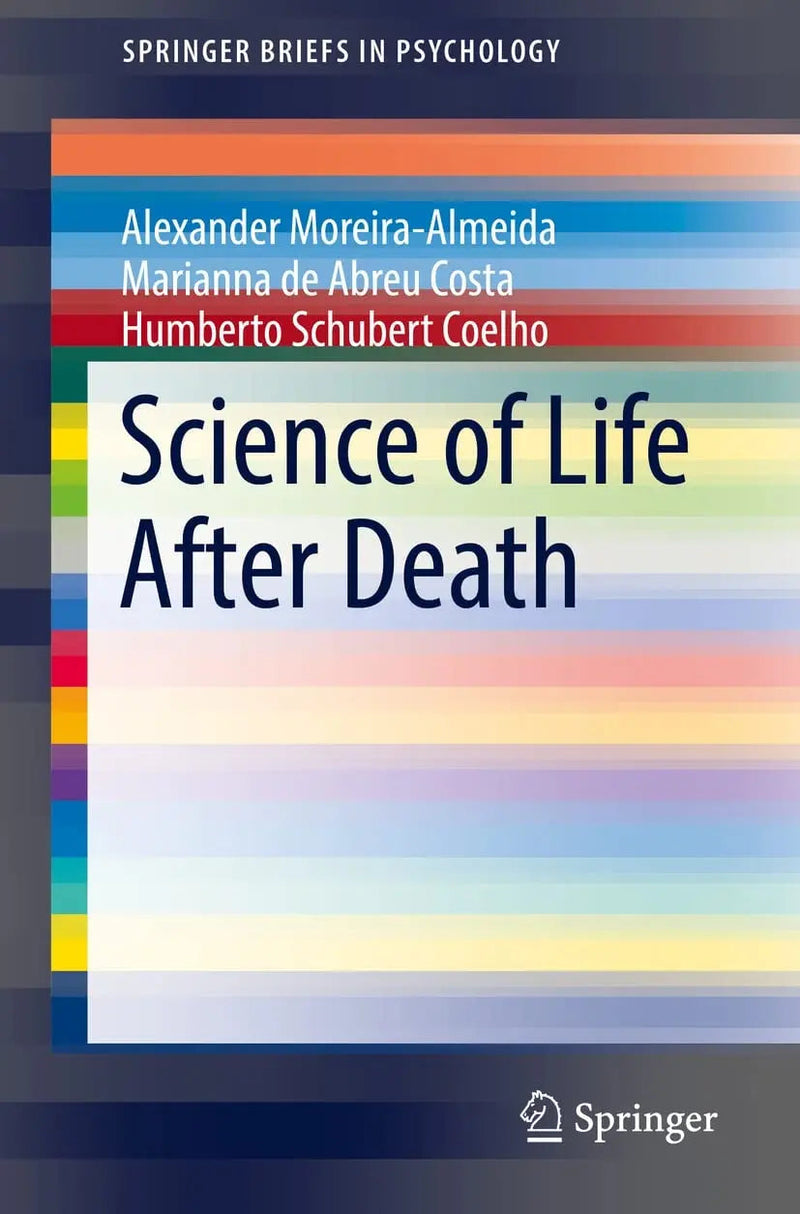 Science of Life After Death by Alexander Moreira-Almeida 1st Edition ISBN 9783031060557