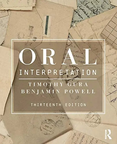 Oral Interpretation by Timothy Gura ISBN: 978-1138082212