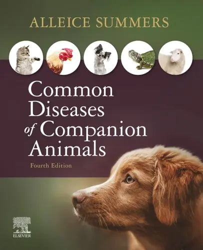 Common Diseases of Companion Animals by Alleice Summers 4th Edition ISBN 9780323596572