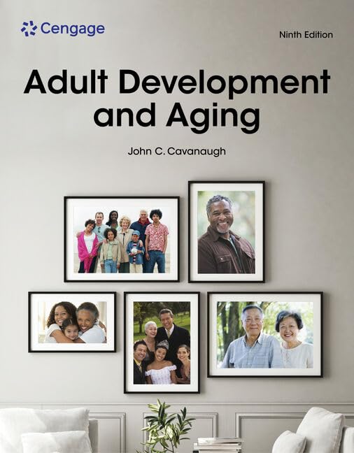 Adult Development and Aging by John C. Cavanaugh 9th Edition ISBN 9780357796276