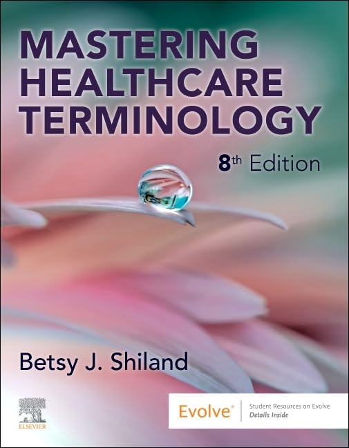 Mastering Healthcare Terminology by Betsy J. Shiland 8th Edition ISBN 9780443379277