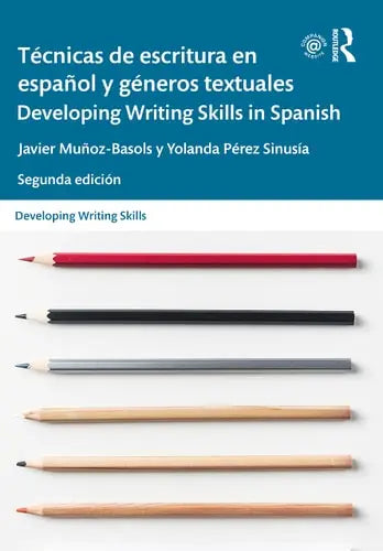 Developing writing skills in Spanish by Javier Muñoz-Basols ISBN: 978-1138096714