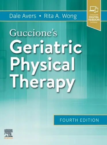 Guccione's Geriatric Physical Therapy by Dale Avers 4th Edition ISBN 9780323609128