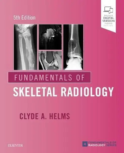 Fundamentals of Skeletal Radiology by Clyde A. Helms 5th Edition ISBN 9780323611657