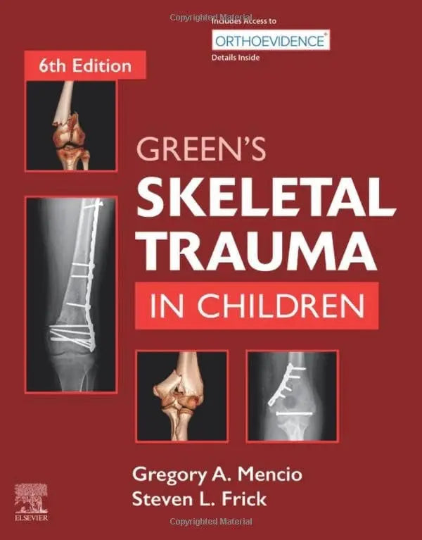 Green's Skeletal Trauma in Children by Gregory A. Mencio 6th Edition
