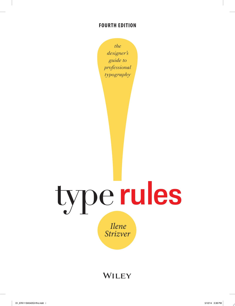 Type Rules The Designer's Guide to Professional Typography by Ilene Strizver 4th Edition ISBN 9781118454053