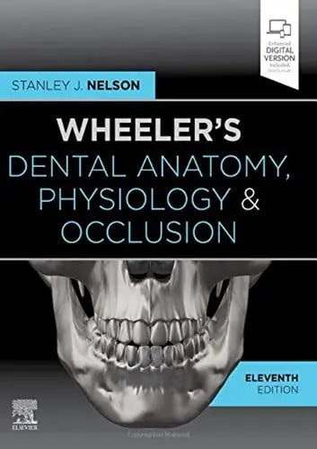 Wheeler's Dental Anatomy, Physiology and Occlusion by Stanley J. Nelson 11th Edition ISBN 9780323638784
