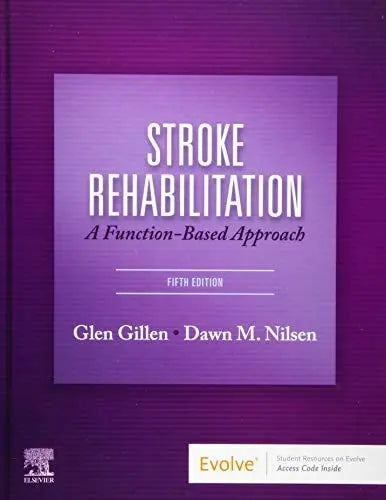 Stroke Rehabilitation A Function-Based Approach by Glen Gillen 5th Edition ISBN 9780323639941