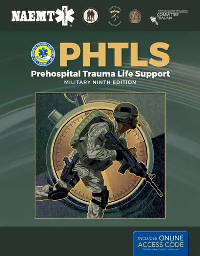 PHTLS: Prehospital Trauma Life Support, Military Edition by National Association of Emergency Medical Technicians (NAEMT) ISBN: 978-1284180589