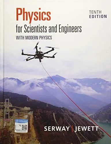 Physics for Scientists and Engineers with Modern Physics by Raymond A. Serway ISBN: 978-1337553292