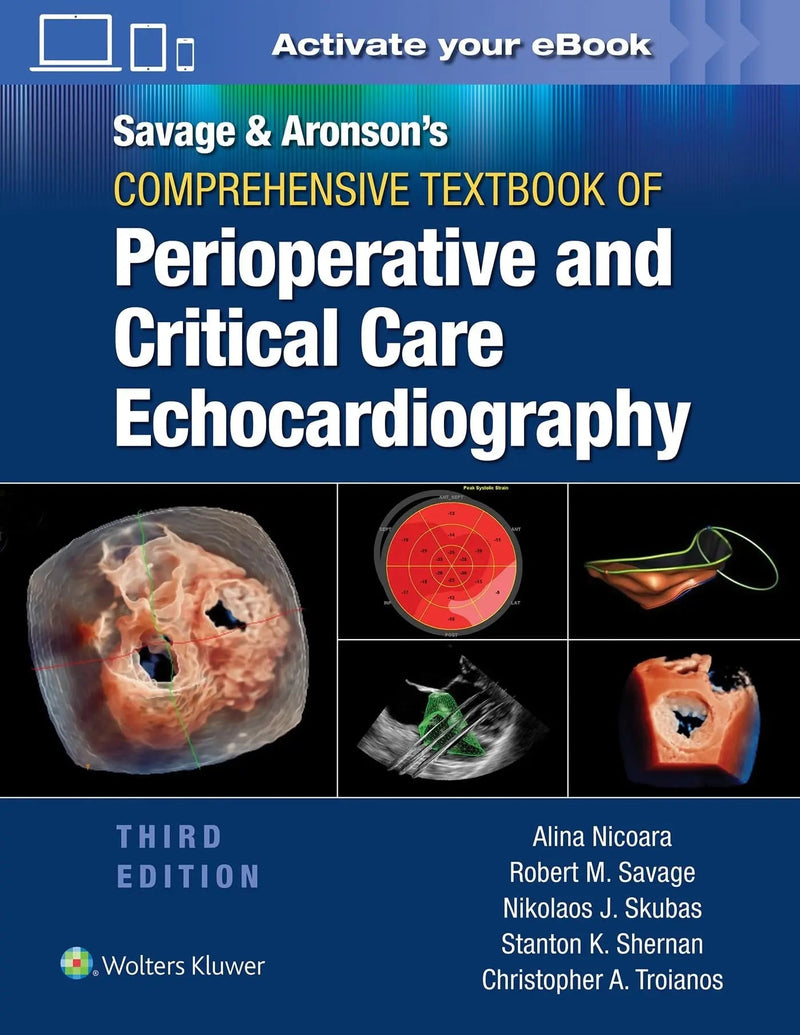 Savage & Aronson's Comprehensive Textbook of Perioperative and Critical Care Echocardiography by Robert M. Savage 3rd Edition ISBN 9781975102920