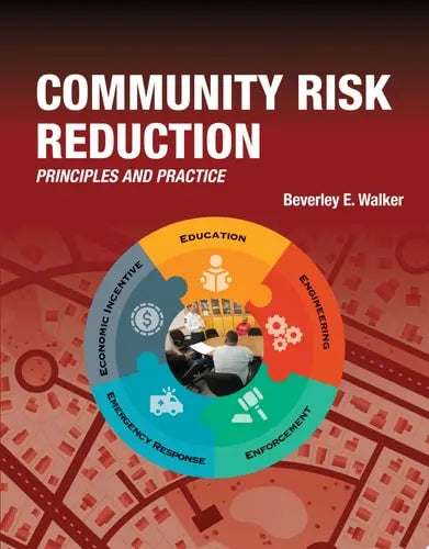 Community Risk Reduction Principles and Practices by Beverley Walker ISBN: 978-1284195057