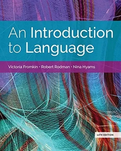 An Introduction to Language by Victoria Fromkin ISBN: 978-1337559577