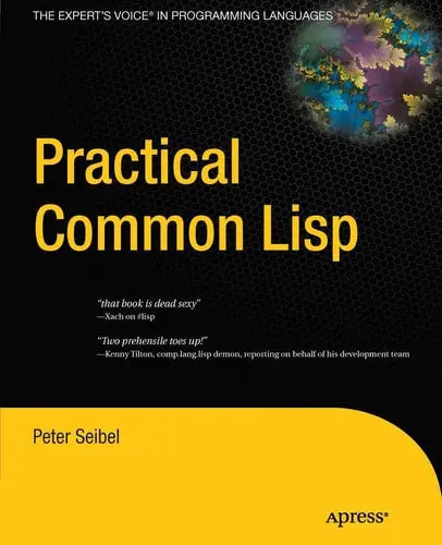 Practical Common Lisp by Peter Seibel ISBN: 978-1430242901