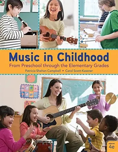 Music in Childhood Enhanced: From Preschool through the Elementary Grades, Spiral bound Version by Patricia Shehan Campbell ISBN: 978-1337560825