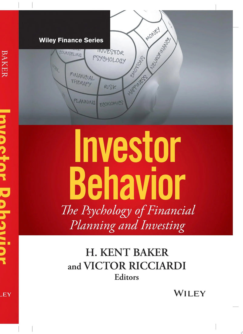 Investor Behavior The Psychology of Financial Planning and Investing by H. Kent Baker 1st Edition ISBN 9781118492987