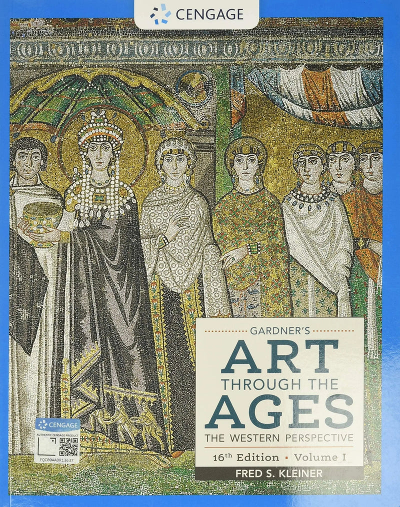 Gardner's Art through the Ages: The Western Perspective, Volume I by Fred S. Kleiner 16th Edition ISBN 9780357370384