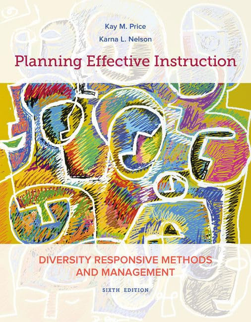 Planning Effective Instruction: Diversity Responsive Methods and Management 6th Edition