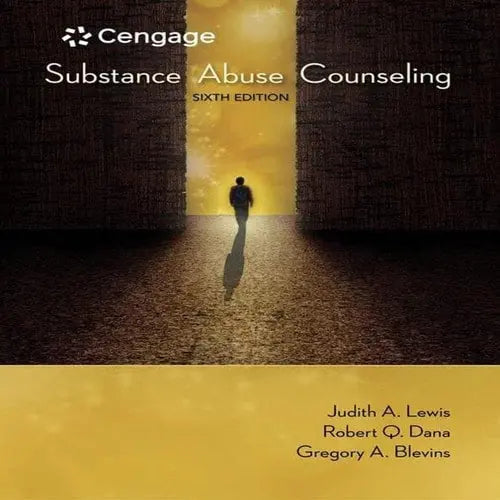 Substance Abuse Counseling 6th by Judith A. Lewis ISBN: 978-1337566612