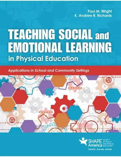 Teaching Social and Emotional Learning in Physical Education by Paul M Wright ISBN: 978-1284205862