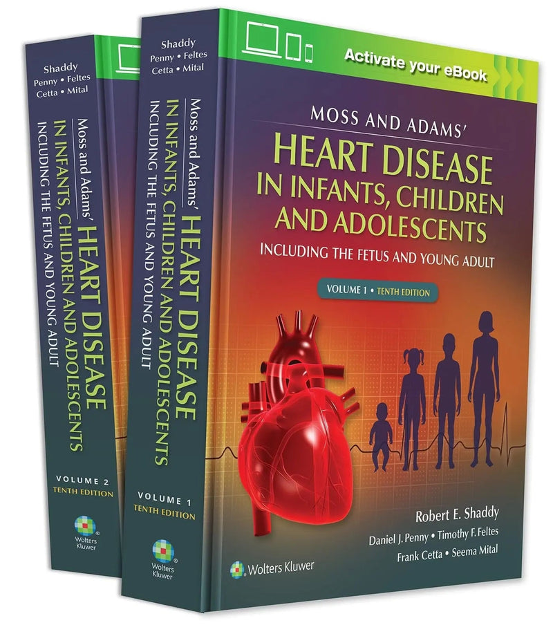 Moss and Adams' Heart Disease in Infants, Children, and Adolescents Including the Fetus and Young Adult by Robert E. Shaddy ISBN 9781975116606