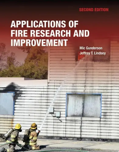 Applications of Fire Research and Improvement includes Navigate Advantage Access by Michael R. Gunderson ISBN: 978-1284206456