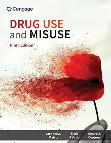 Drug Use and Misuse by Stephen A. Maisto 9th Edition ISBN 9780357375952