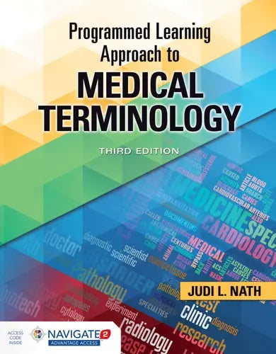Programmed Learning Approach to Medical Terminology by Judi L. Nath ISBN: 978-1284209129