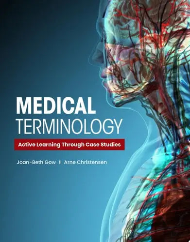 Medical Terminology: Active Learning Through Case Studies with Navigate Advantage Access . by Joan-Beth Gow ISBN: 978-1284210668