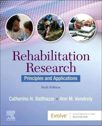 Rehabilitation Research by Catherine H. Balthazar 6th Edition ISBN 9780323680431