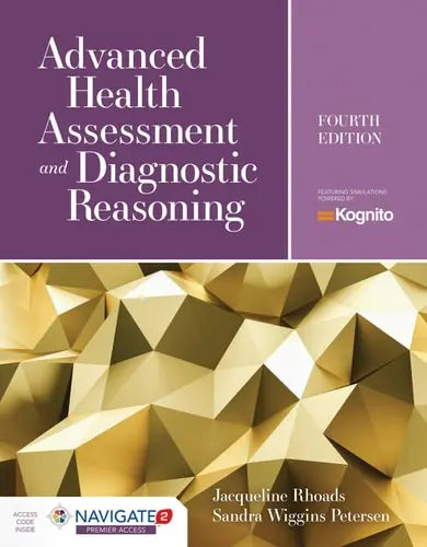 Advanced Health Assessment and Diagnostic Reasoning by Jacqueline Rhoads ISBN: 978-1284217292