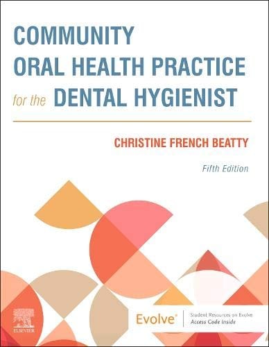 Community Oral Health Practice for the Dental Hygienist by Christine French Beatty 5th Edition