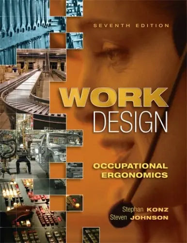 Work Design Occupational Ergonomics by Stephan Konz 7th Edition ISBN 9781890871796