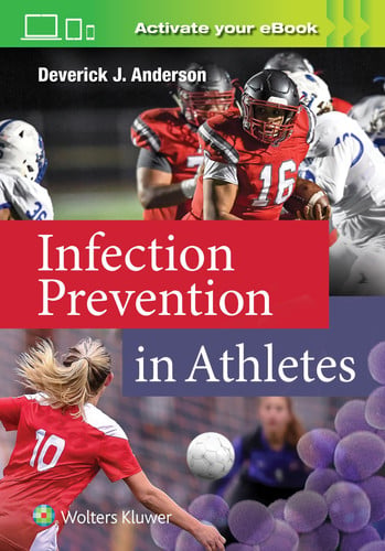 Infection Prevention in Athletes by Deverick Anderson