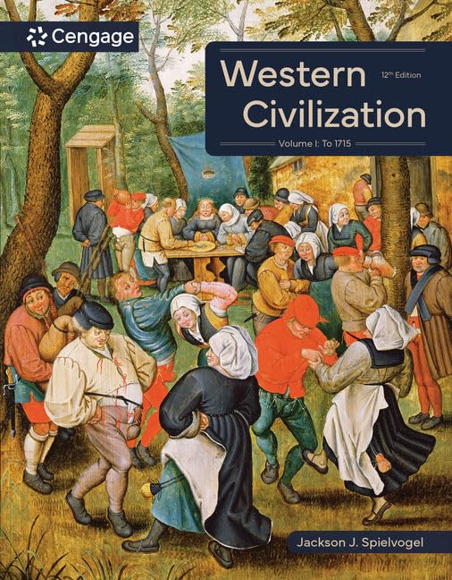 Western Civilization Volume I: To 1715 by Jackson Spielvogel 12th Edition ISBN 9780357987025