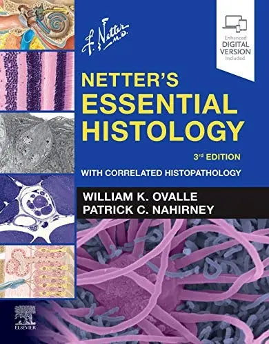 Netter's Essential Histology With Correlated Histopathology by William K. Ovalle 3rd Edition ISBN 9780323694643