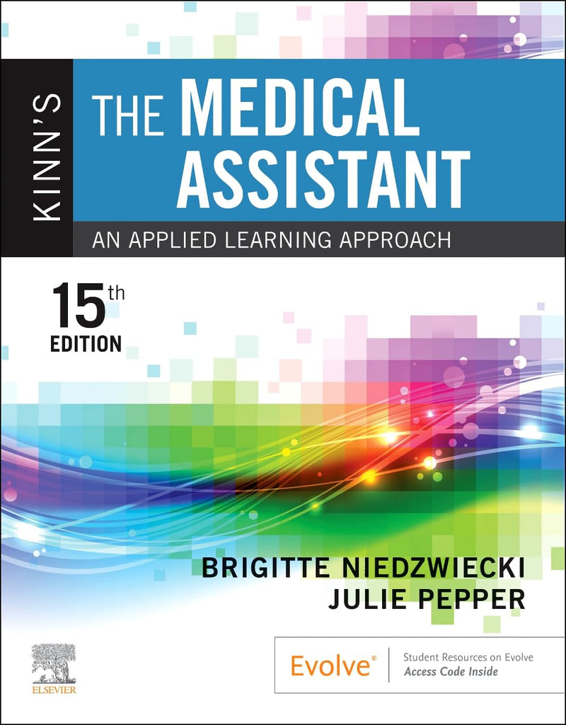 Kinn's the Medical Assistant An Applied Learning Approach 15th Edition