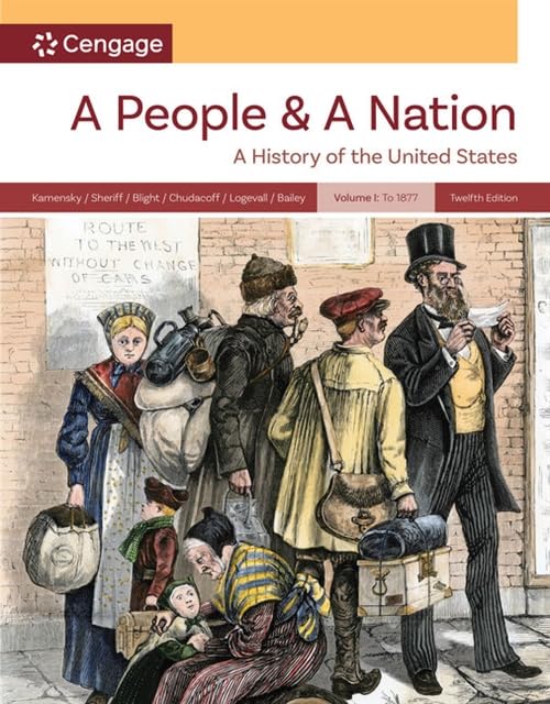 A People and a Nation, Volume I To 1877 by Beth Bailey ISBN 9780357947937