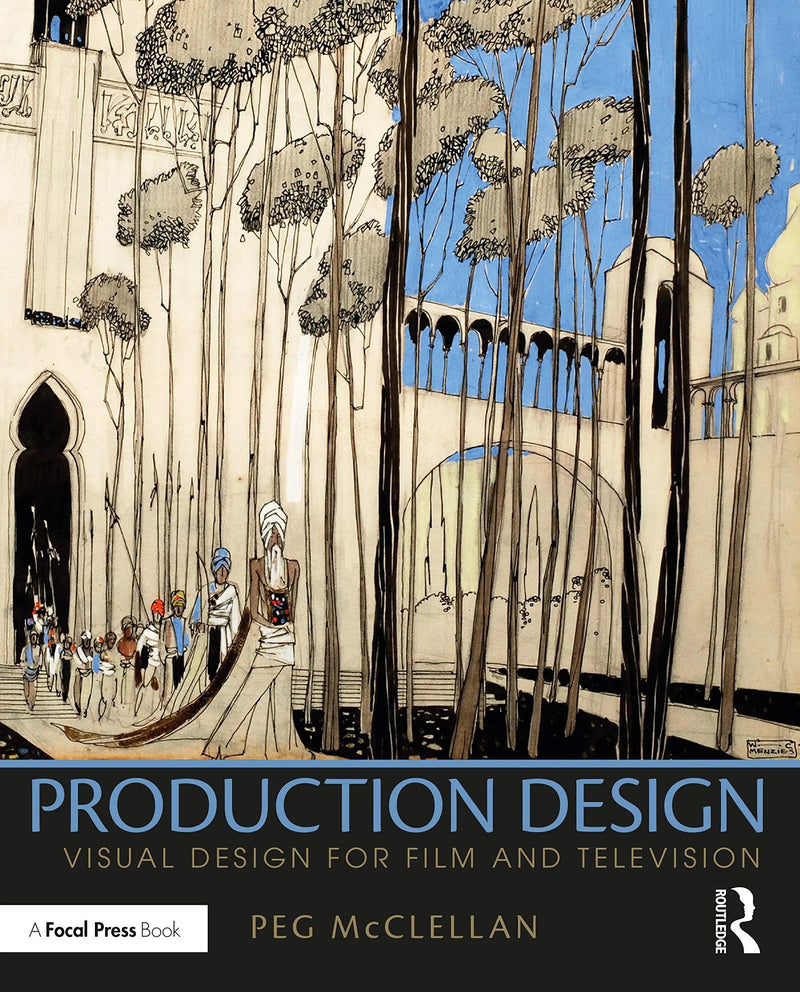 Production Design Visual Design for Film and Television by Peg McClellan 1st Edition ISBN 9781138185425
