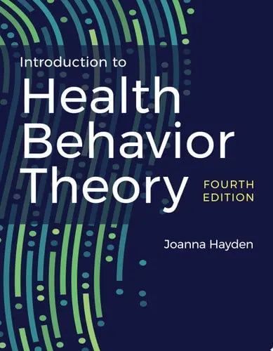 Introduction to Health Behavior Theory by Joanna Hayden ISBN: 978-1284231922