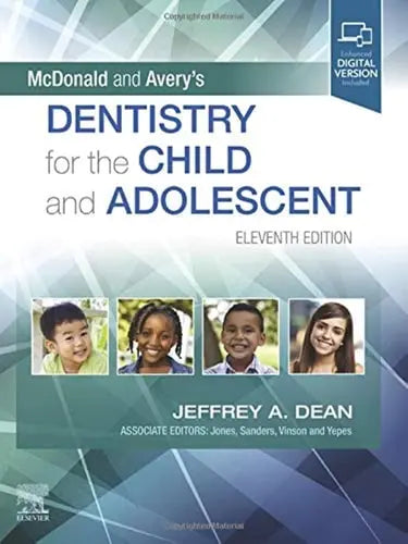 McDonald and Avery's Dentistry for the Child and Adolescent by Jeffrey A. Dean 11th Edition ISBN 9780323698207