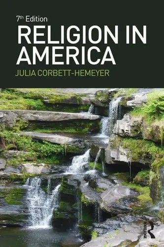Religion in America by Julia Corbett Hemeyer ISBN: 978-1138188075