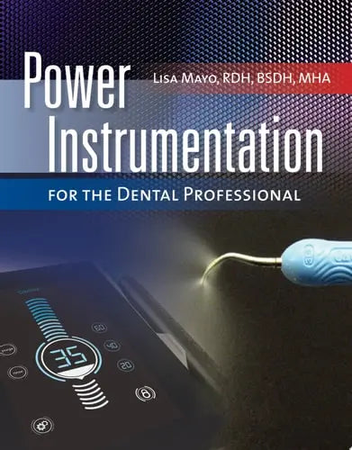 Power Instrumentation for the Dental Professional with Navigate Advantage Access by Lisa Mayo ISBN: 978-1284235999