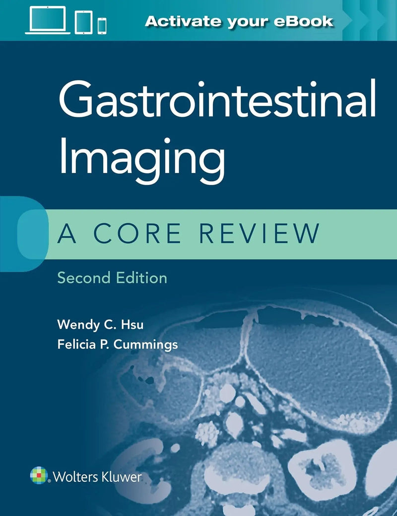 Gastrointestinal Imaging A Core Review by Wendy C. Hsu ISBN 9781975147778