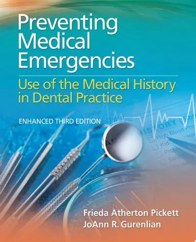 Preventing Medical Emergencies: Use of the Medical History in Dental Practice . by Frieda Atherton Pickett ISBN: 978-1284241013
