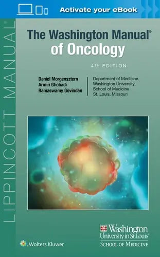 The Washington Manual of Oncology by Daniel Morgensztern ISBN: 978-1975153458