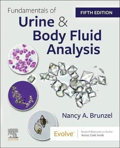 Fundamentals of Urine and Body Fluid Analysis by Nancy A. Brunzel 5th Edition ISBN 9780323711975