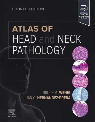 Atlas of Head and Neck Pathology by Bruce M. Wenig 4th Edition ISBN 9780323712576